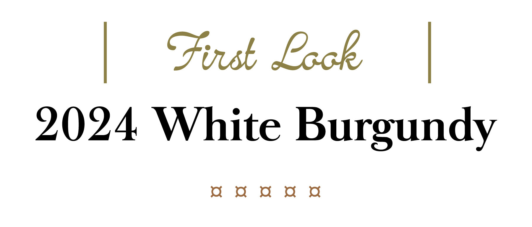 First Look - White Burgundy