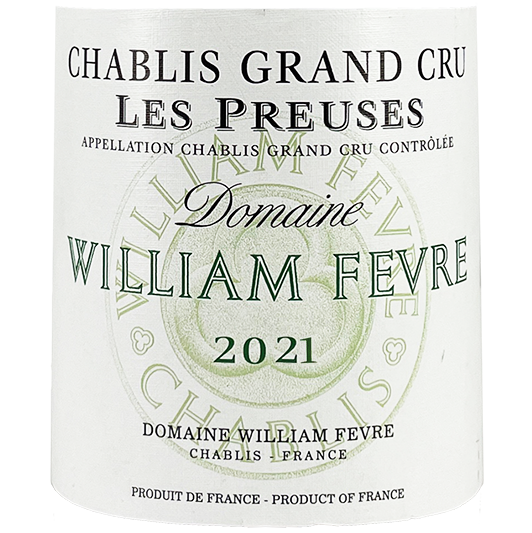 William Fevre Chablis Grand Cru "Les Preuses" 2021