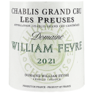 2021 William Fevre Chablis Les Preuses Grand Cru (Domaine)