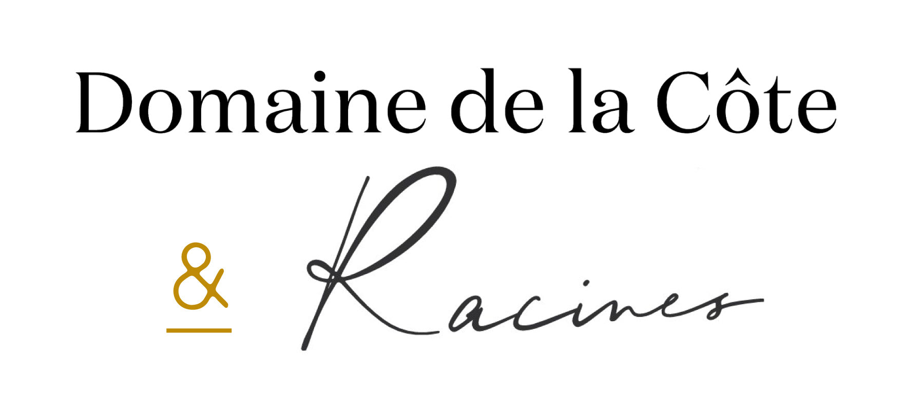Domaine de la Cote & Racines
