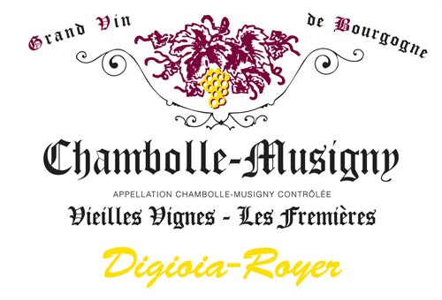 Digioia-Royer Chambolle-Musigny "Les Fremieres" Vieilles Vignes 2017