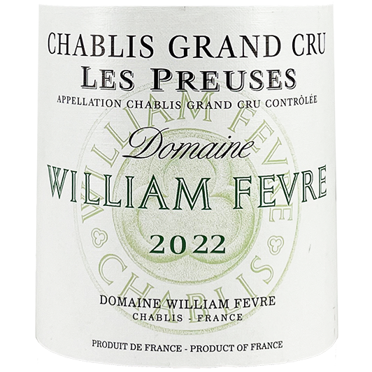 William Fevre Chablis Grand Cru "Les Preuses" 2022