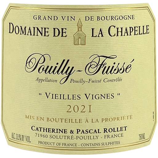 2021 Domaine de la Chapelle Pouilly Fuisse Vieilles Vignes