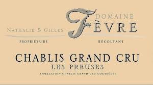 2019 Fevre, Nathalie & Gilles Chablis Grand Cru Preuses